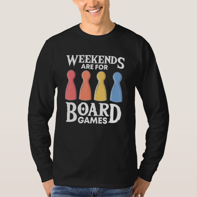 weekends board game board gamer board games T-Shirt (Vorderseite)