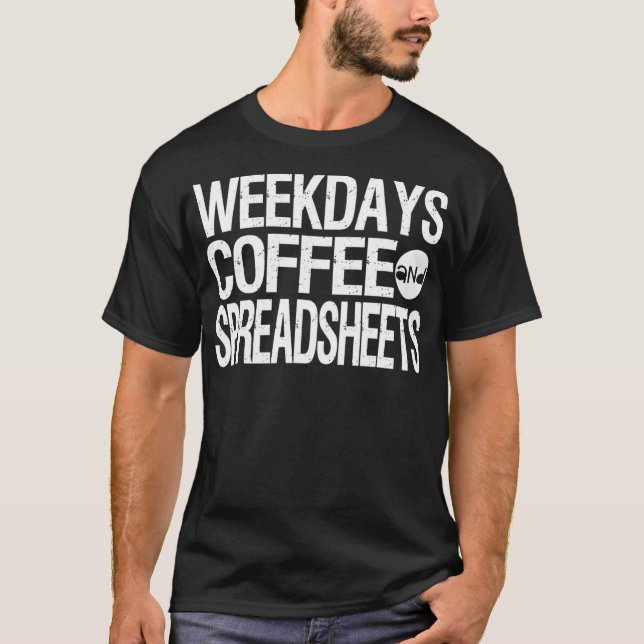 Weekends Coffee and Spreadsheet Actuarial Analyst  T-Shirt (Vorderseite)