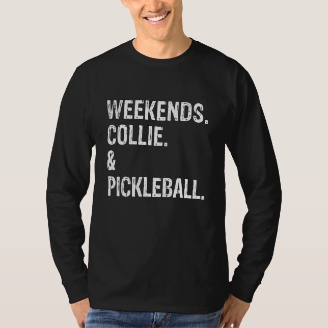 Weekends Collie und Pickleball Cute Border & Rough T-Shirt (Vorderseite)