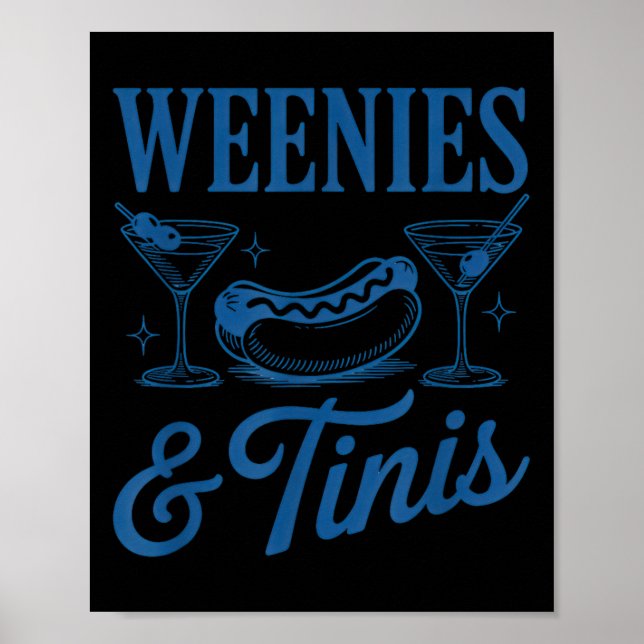 Weenies And Tinis Hot Dogs With Martini Tail Party Poster (Vorne)