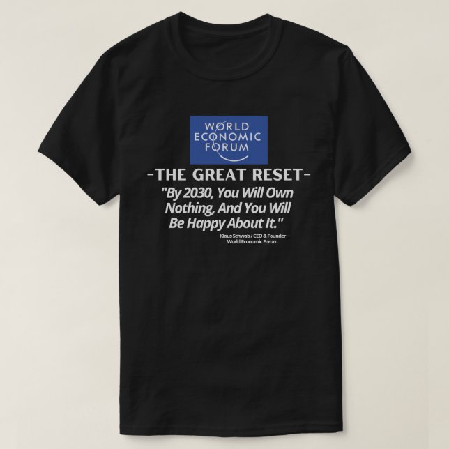 WEF Great Reset - Bis 2030 werden Sie nichts mehr  T-Shirt (Design vorne)