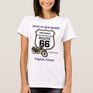 Weg 66-Listen zu Ihrer Mutter Kingman T-Shirt
