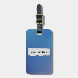 weg vom Surfen, ins Blau Gepäckanhänger