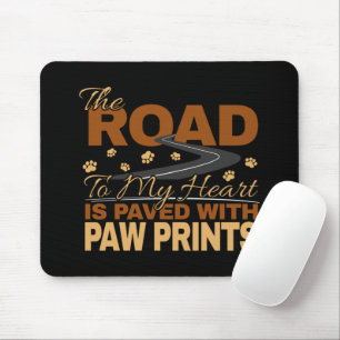 Weg zu meinem Herzen in Paw Prints Dog Lover gepfl Mousepad