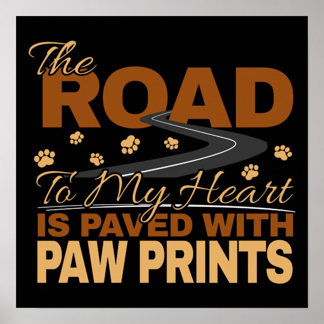 Weg zu meinem Herzen in Paw Prints Dog Lover gepfl Poster (Vorne)