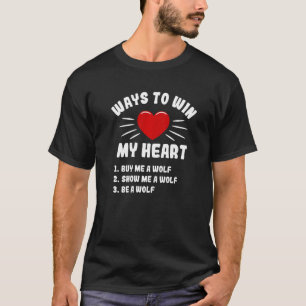 Wege, mein Herz Wolf Tier Meme Spaß Anima zu gewin T-Shirt