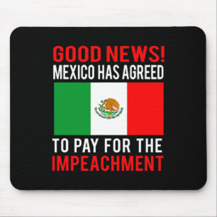 Wegen Amtsenthebung Trump Mexiko Zahlt Für Amtsent Mousepad