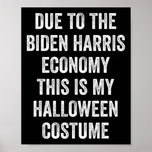 Wegen Biden Harris ist dies mein Halloween-Kostüm Poster