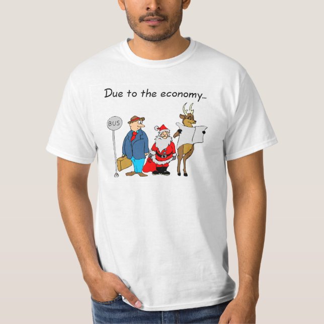 Wegen der Wirtschaft Sankt T-Shirt (Vorderseite)