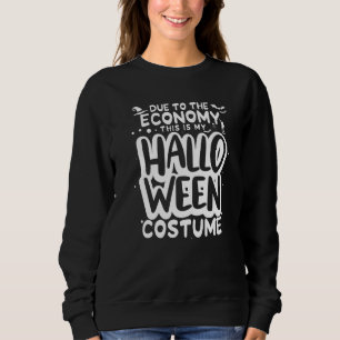 Wegen der Wirtschaftslage ist das mein Halloween-K Sweatshirt