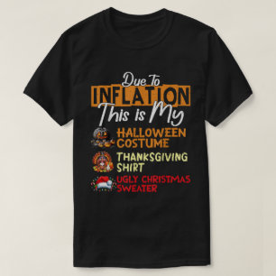 Wegen Inflation Funny Holiday Kostume T-Shirt