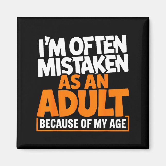 Wegen meines Alters oft als ein lustiger Spruch ve Magnet (Vorne)
