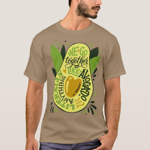 Wegotogetherlikeavocado für Avocado-Liebhaber T-Shirt