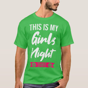 Weibchen, das ist meine Girls Nacht Party Damen Br T-Shirt