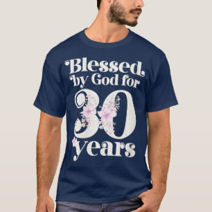 Weibchen gesegnet von Gott für 30 Jahre Veck T-Shirt