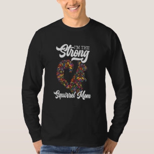 Weibchen Ich bin die starke Eichhörnchen-Mama Tier T-Shirt