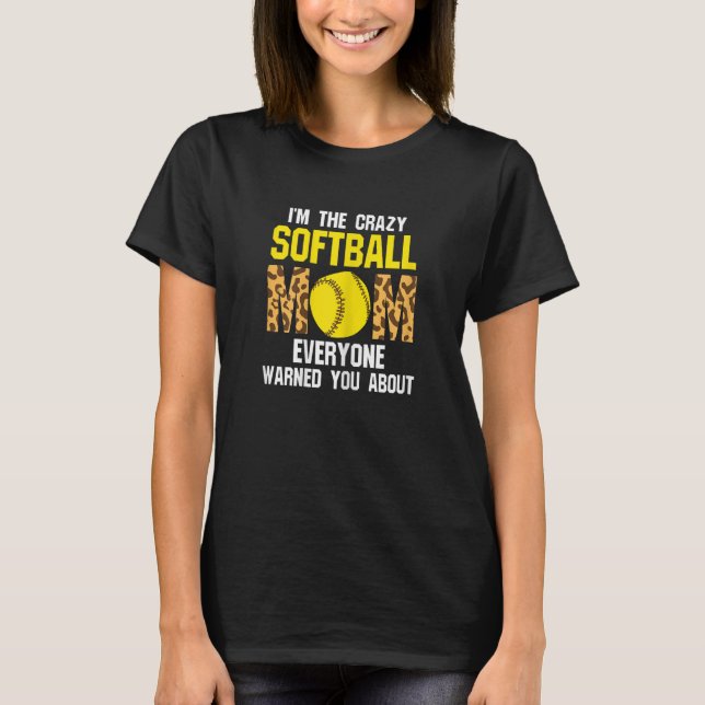 Weibchen Ich bin die verrückte Softball Mama Softb T-Shirt (Vorderseite)