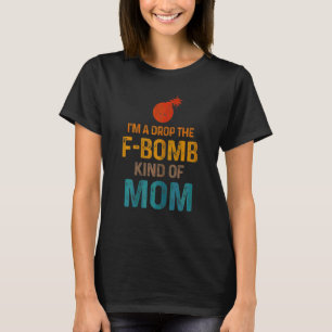 Weibchen, ich bin ein Tropfen der Bombe eine Art M T-Shirt