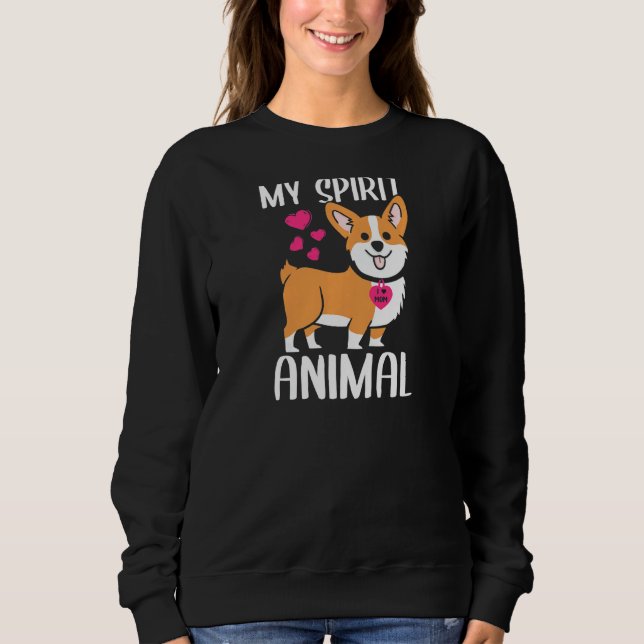 Weibchen Mein Geist Tier Corgi Hund I Liebe Mama N Sweatshirt (Vorderseite)