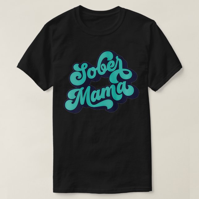 Weibchen nüchtern Mama zitieren Normalisierung der T-Shirt (Design vorne)