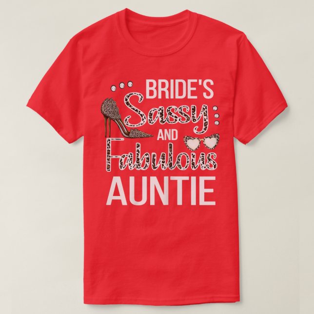 Weibchen Sassy Tante der Bride Brautparty Bride T-Shirt (Design vorne)