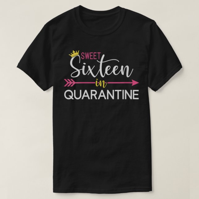 Weibchen Sweet 16 in Quarantäne für Mädchen 16. Bi T-Shirt (Design vorne)