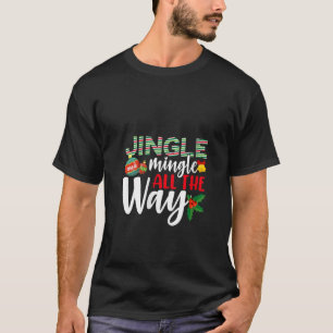 Weibchen Weihnachten Jingle mingle Funny ganz The T-Shirt