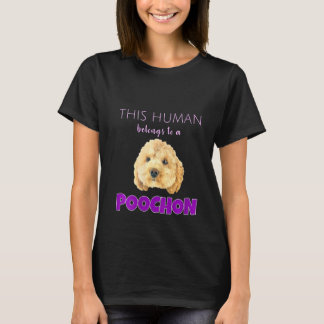 Weiblich gehört dieser Mensch zu einem Poochon-Wel T-Shirt