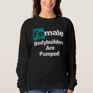 Weibliche Bodybuilderin Pump Eisen, Gewichtheben Sweatshirt