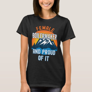 Weibliche Boilermakerin und stolz darauf T-Shirt