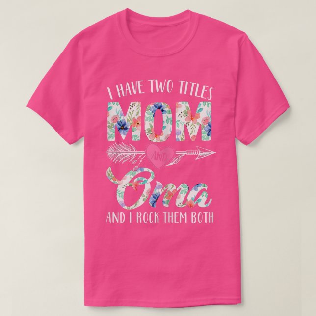 Weibliche Frauen Ich habe zwei Titel Mama und Oma  T-Shirt (Design vorne)