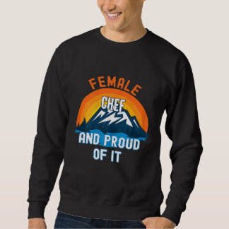 Weibliche Köchin und stolz darauf Sweatshirt