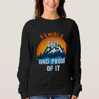 Weibliche Köchin und stolz darauf Sweatshirt