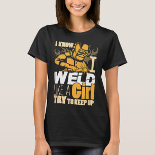 Weibliche Welder gibt Funny Yes I Weld like Girl T-Shirt