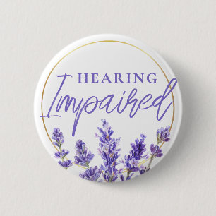 Weibliches Lila Lavendel Blumenmuster Schwerhörigk Button