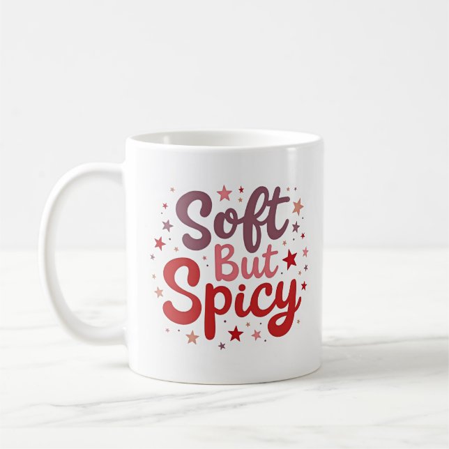 Weich aber würzig Süß Frech Kaffeetasse (Links)