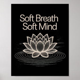 Weicher Atem Weicher Geist Lotus Yoga Friedliches Poster