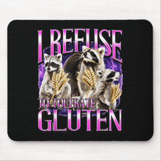 Weigere dich, Gluten zu Tolvie Lustiger Waschbär G Mousepad