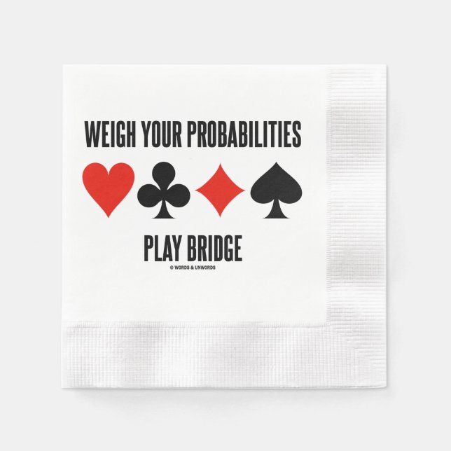 Weigh Your Probabilities Play Bridge 4 Card Suits Serviette (Vorderseite)