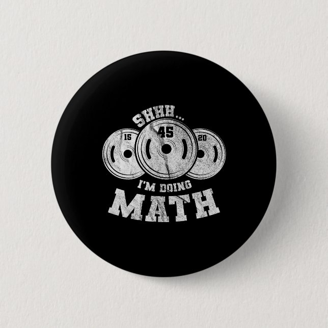Weightheben Pun Shhh ich mache Mathe Workout Weig Button (Vorderseite)
