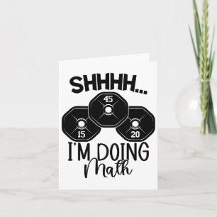 Weightheben Pun Shhh ich mache Mathe Workout Weig Karte