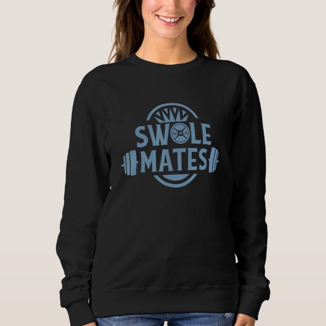 Weightlifting Gym Workout   Swole Mates Couples Sweatshirt (Vorderseite)