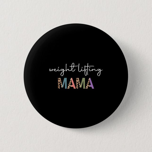Weightlifting Mama Women Gift - Funny Weightlifter Button (Vorderseite)