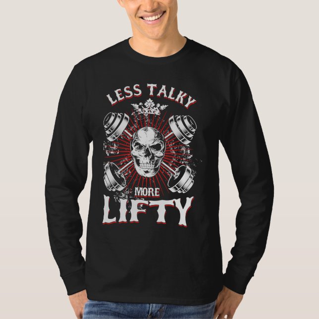 Weightlifting Workout Less Talky More Lifty T-Shirt (Vorderseite)