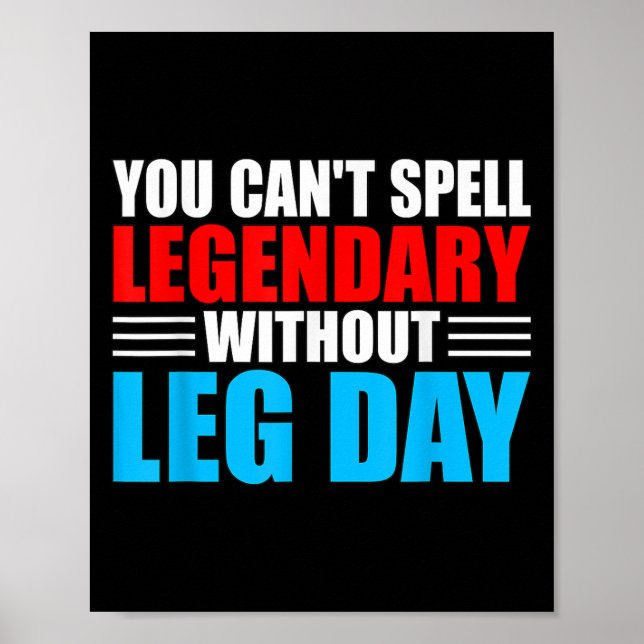 Weightlifting You Can't Spell Legendary Without Le Poster (Vorne)