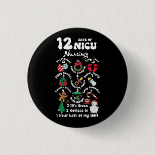 Weihnachten 12 Tage NICU-Einheit Krankenpflege Fun Button