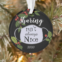 Weihnachten 2020 Sharing ist keine schöne Keramik Ornament