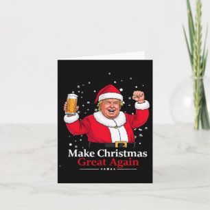Weihnachten 2024 Funny Trump & amp; Bier machen Ch Karte