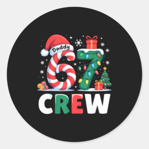 Weihnachten 67 Crew Daddy 6-7 Lustige passende Süß Runder Aufkleber