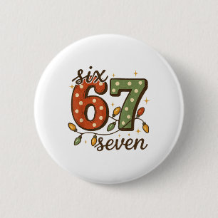 Weihnachten 67 Meme Six Seven 6-7 Lustiger Interne Button